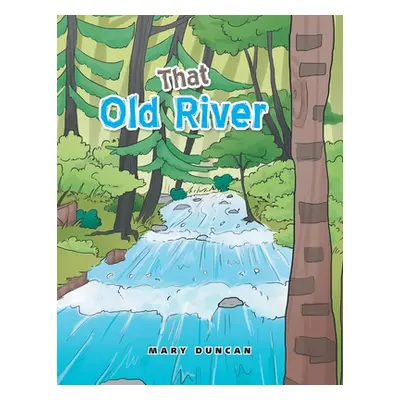 "That Old River" - "" ("Duncan Mary")