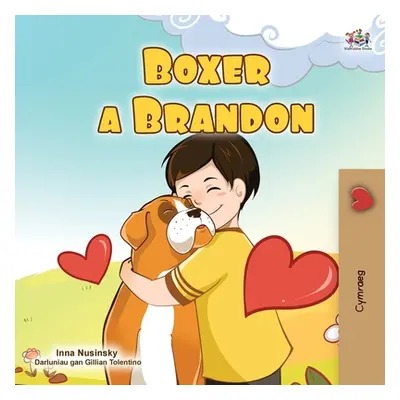 "Boxer and Brandon (Welsh Book for Kids)" - "" ("Books Kidkiddos")