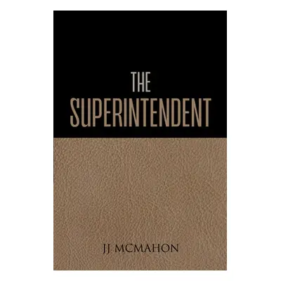 "The Superintendent" - "" ("McMahon Jj")