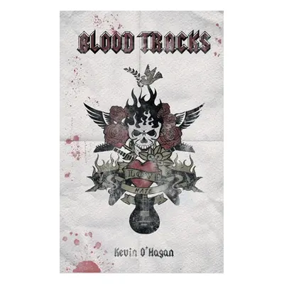 "Blood Tracks" - "" ("O'Hagan Kevin")