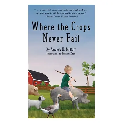 "Where the Crops Never Fail" - "" ("Midkiff Amanda H.")