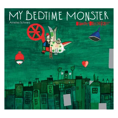 "My Bedtime Monster" - "" ("Schwarz Annelies")