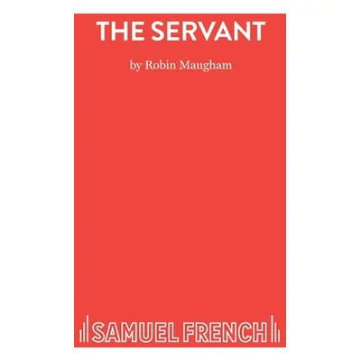 "The Servant" - "" ("Maugham Robin")