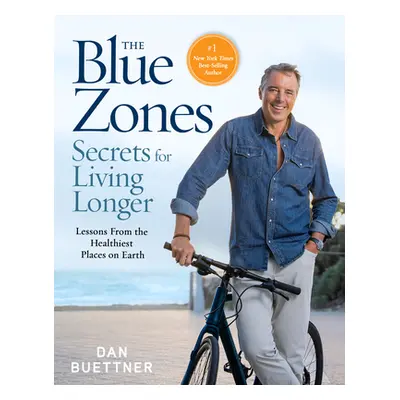 "The Blue Zones Secrets for Living Longer: Lessons from the Healthiest Places on Earth" - "" ("B