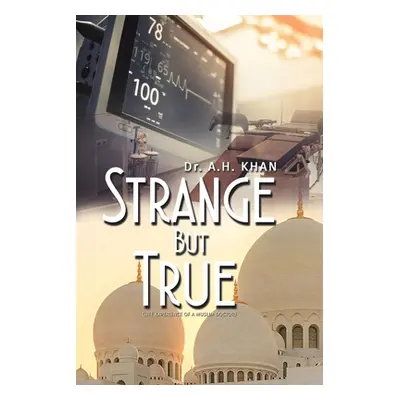 "Strange But True" - "" ("Khan A. H.")