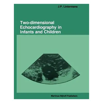 "Two-Dimensional Echocardiography in Infants and Children" - "" ("Lintermans J. P.")