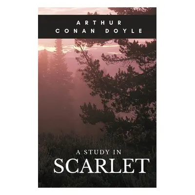 "A Study in Scarlet: A 1887 detective novel written by Arthur Conan Doyle marking the first appe