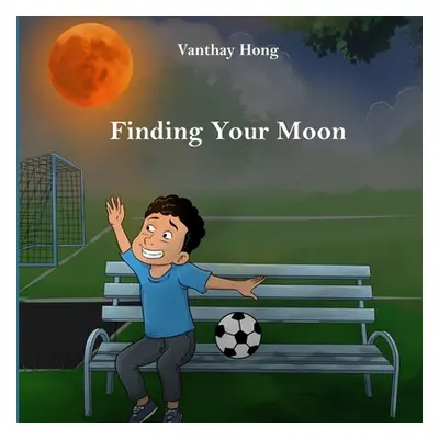 "Finding Your Moon" - "" ("Hong Vanthay")