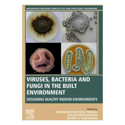 "Viruses, Bacteria and Fungi in the Built Environment: Designing Healthy Indoor Environments" - 