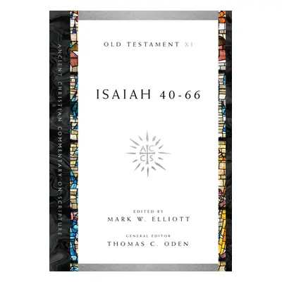 "Isaiah 40-66" - "" ("Elliott Mark W.")