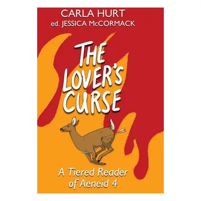 "The Lover's Curse: A Tiered Reader of Aeneid 4" - "" ("Hurt Carla")