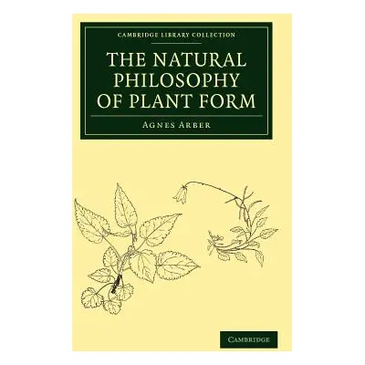 "The Natural Philosophy of Plant Form" - "" ("Arber Agnes")