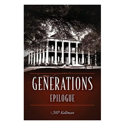 "Generations: Epilogue" - "" ("Kollman Mp")