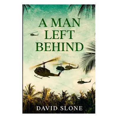 "A Man Left Behind" - "" ("Slone David")