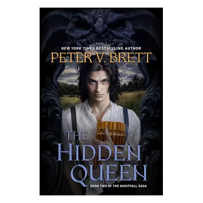 "The Hidden Queen: Book Two of the Nightfall Saga" - "" ("Brett Peter V.")