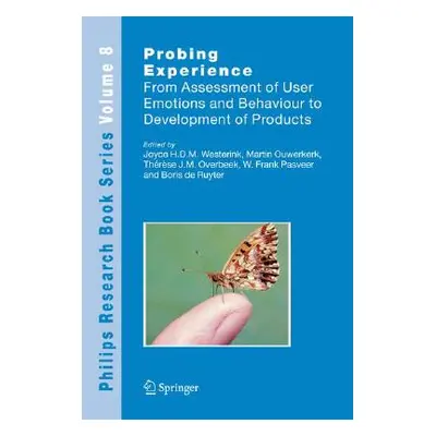 "Probing Experience: From Assessment of User Emotions and Behaviour to Development of Products" 