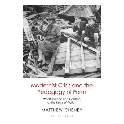 "Modernist Crisis and the Pedagogy of Form: Woolf, Delany, and Coetzee at the Limits of Fiction"