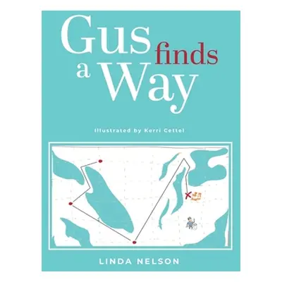 "Gus Finds A Way" - "" ("Nelson Linda")