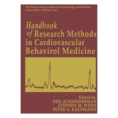 "Handbook of Research Methods in Cardiovascular Behavioral Medicine" - "" ("Schneiderman Neil")