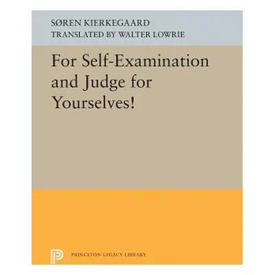 "For Self-Examination and Judge for Yourselves!" - "" ("Kierkegaard Sren")