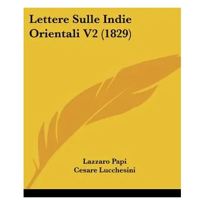 "Lettere Sulle Indie Orientali V2 (1829)" - "" ("Papi Lazzaro")