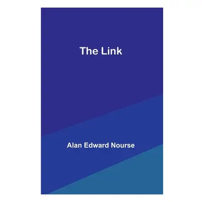 "The Link" - "" ("Edward Nourse Alan")