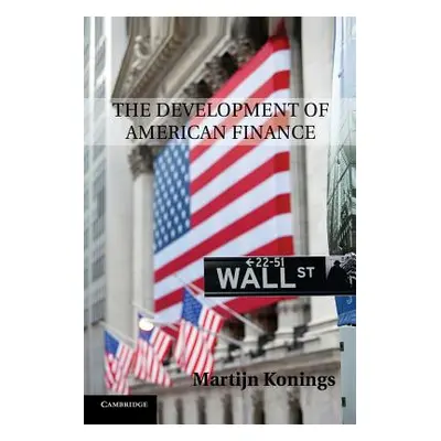 "The Development of American Finance" - "" ("Konings Martijn")