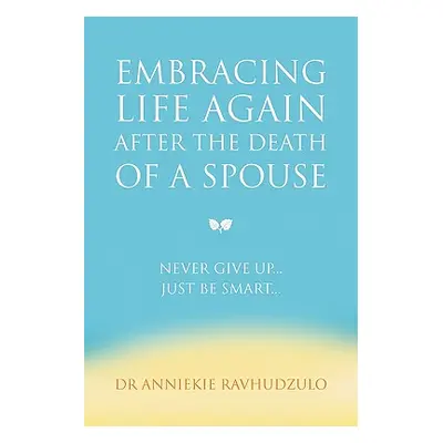 "Embracing Life Again After the Death of a Spouse" - "" ("Ravhudzulo Anniekie")