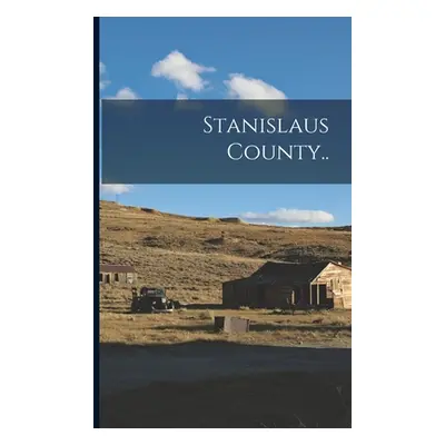 "Stanislaus County.." - "" ("Anonymous")