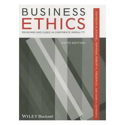 "Business Ethics 5e P" - "" ("Hoffman W. Michael")