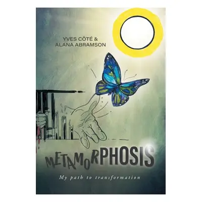 "Metamorphosis: My path to transformation" - "" ("Ct Yves")