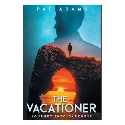 "The Vacationer: Journey Into Darkness" - "" ("Adams Pat")