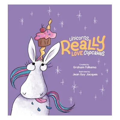 "Unicorns Really Love Cupcakes" - "" ("Folkema Graham")