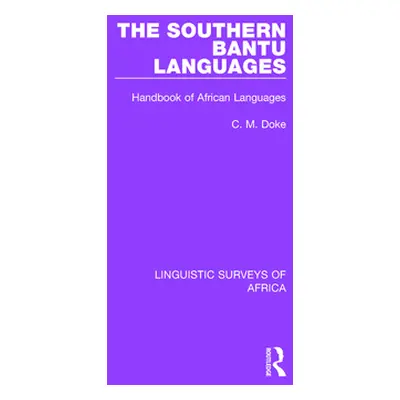 "The Southern Bantu Languages: Handbook of African Languages" - "" ("Doke Clement M.")