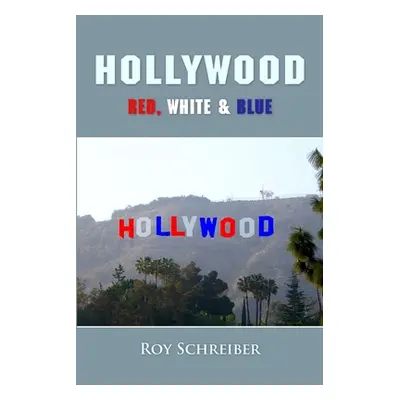 "Hollywood - Red, White & Blue" - "" ("Schreiber Roy")