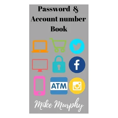 "Password & Account Number Book" - "" ("Murphy Mike")