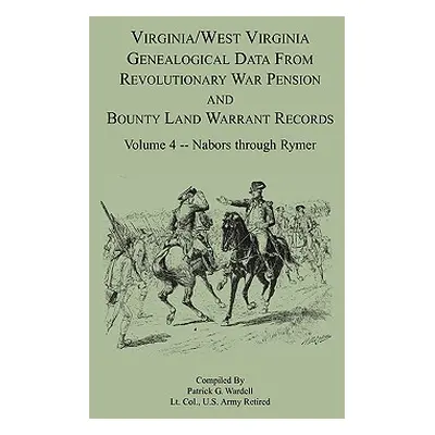 "Virginia and West Virginia Genealogical Data from Revolutionary War Pension and Bounty Land War