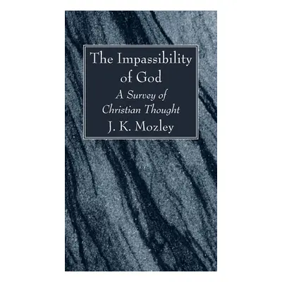 "The Impassibility of God" - "" ("Mozley J. K.")