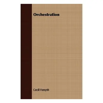 "Orchestration" - "" ("Forsyth Cecil")