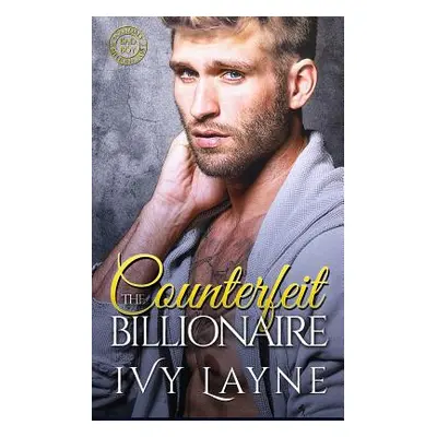 "The Counterfeit Billionaire" - "" ("Layne Ivy")