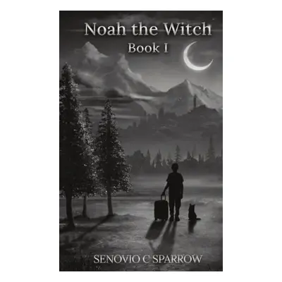 "Noah the Witch Book I" - "" ("Sparrow Senovio C.")