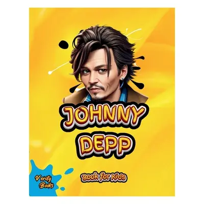 "Johnny Depp Book for Kids: The biography of Captain Jack Sparrow for Children" - "" ("Books Ver