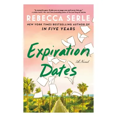 "Expiration Dates" - "" ("Serle Rebecca")