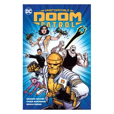 "Unstoppable Doom Patrol" - "" ("Culver Dennis")