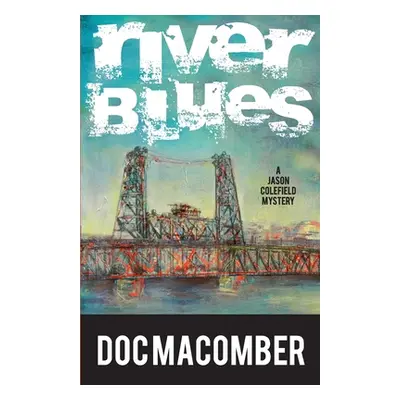 "River Blues" - "" ("Macomber Doc")