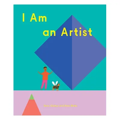 "I Am an Artist (Books for Kids, Art for Kids, Art Book)" - "" ("Globus Doro")