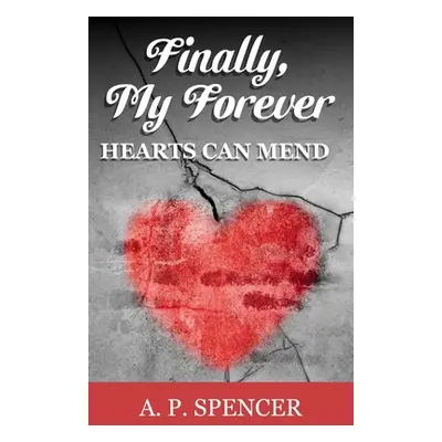 "Finally, My Forever" - "" ("Spencer A. P.")