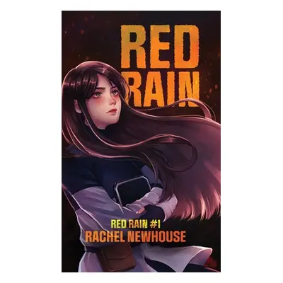 "Red Rain" - "" ("Newhouse Rachel")