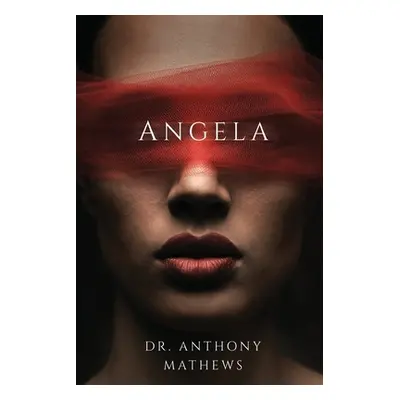 "Angela" - "" ("Mathews Anthony")