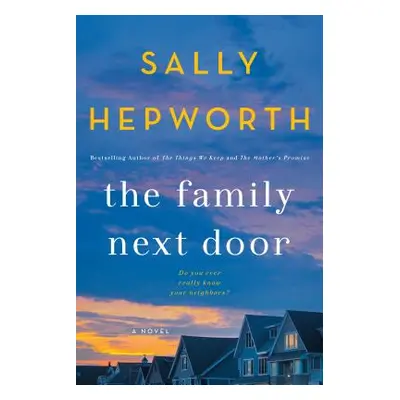 "The Family Next Door" - "" ("Hepworth Sally")